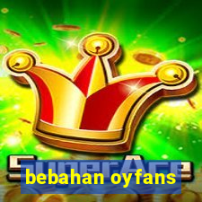 bebahan oyfans